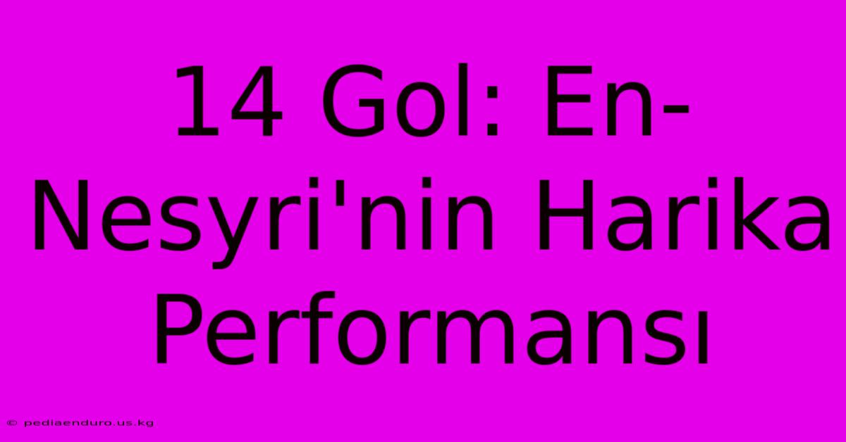 14 Gol: En-Nesyri'nin Harika Performansı