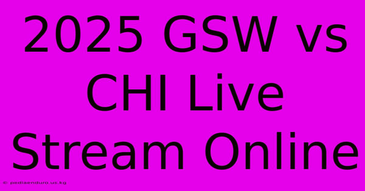 2025 GSW Vs CHI Live Stream Online