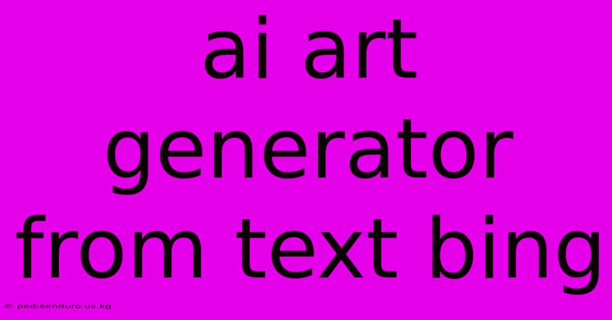 Ai Art Generator From Text Bing