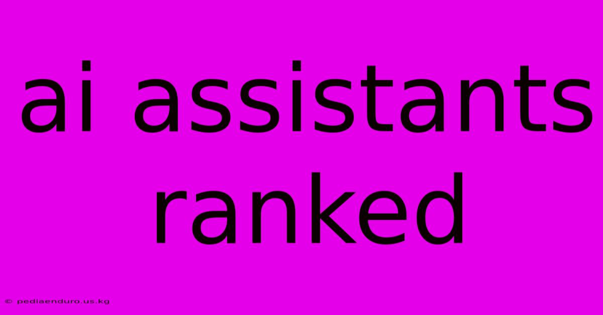 Ai Assistants Ranked