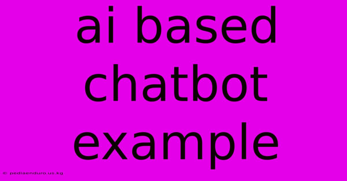 Ai Based Chatbot Example