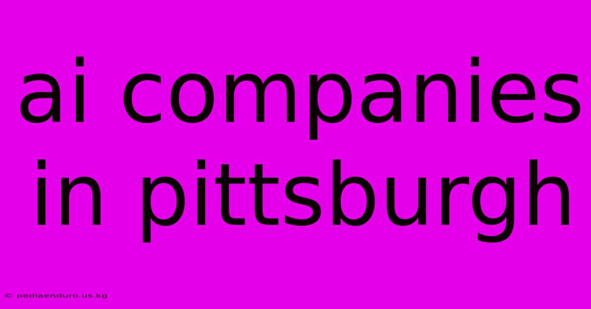 Ai Companies In Pittsburgh