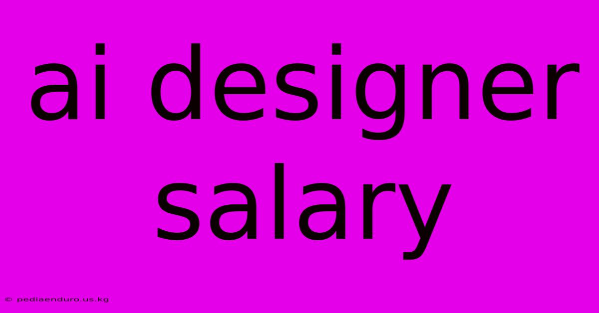 Ai Designer Salary