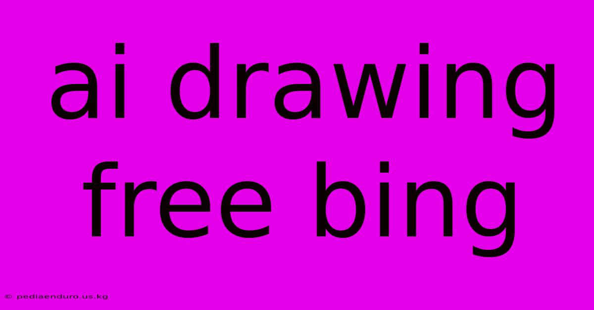 Ai Drawing Free Bing