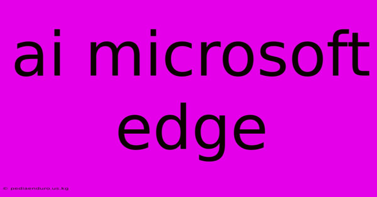 Ai Microsoft Edge