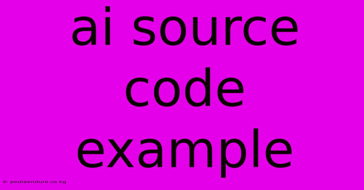 Ai Source Code Example