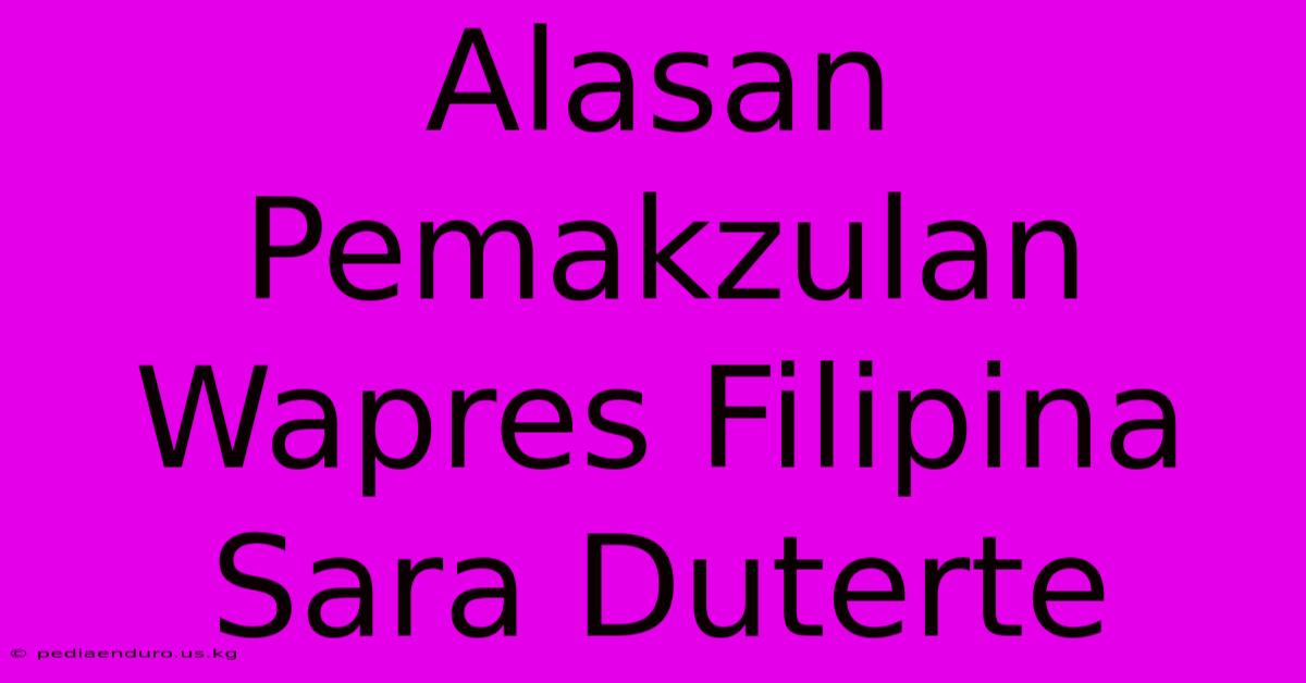 Alasan Pemakzulan Wapres Filipina Sara Duterte