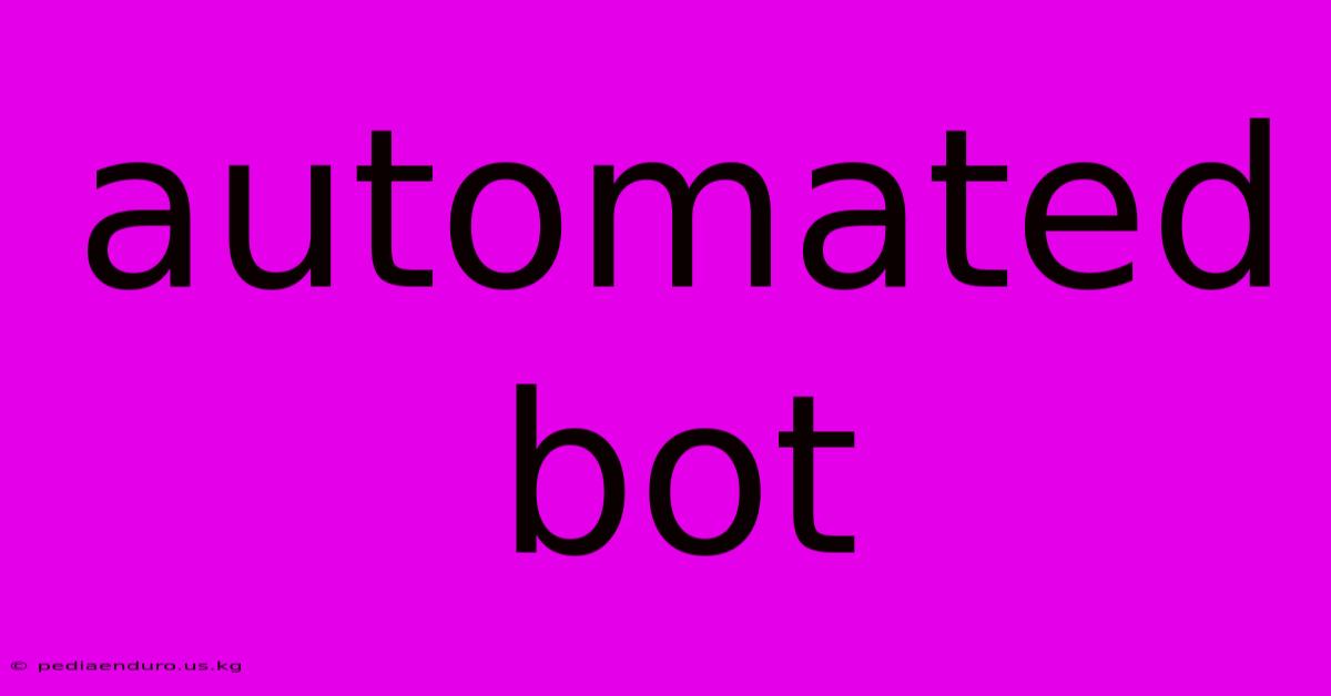 Automated Bot