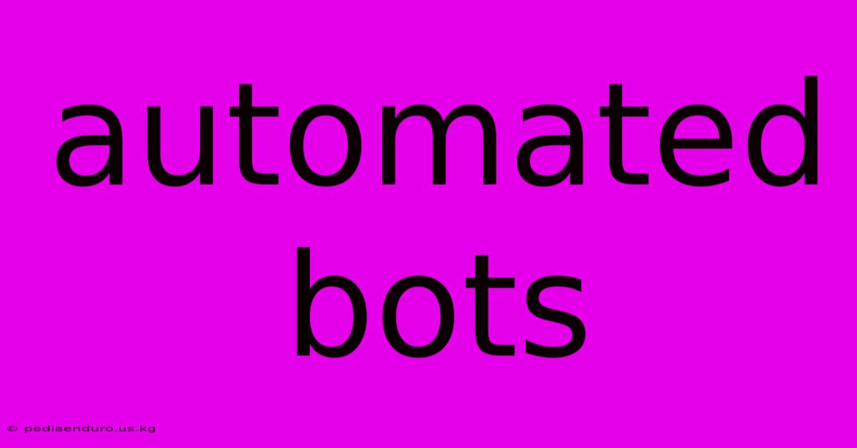 Automated Bots