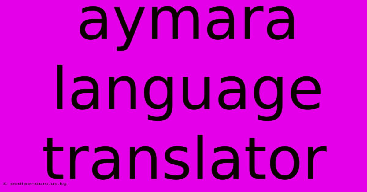 Aymara Language Translator