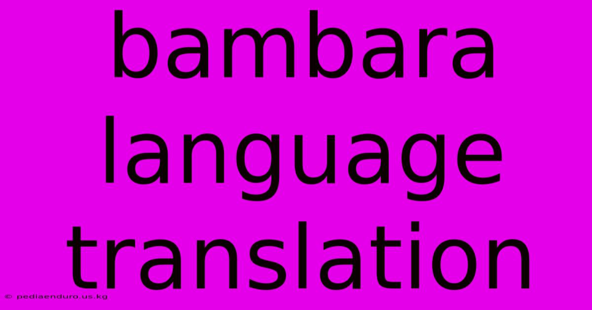 Bambara Language Translation