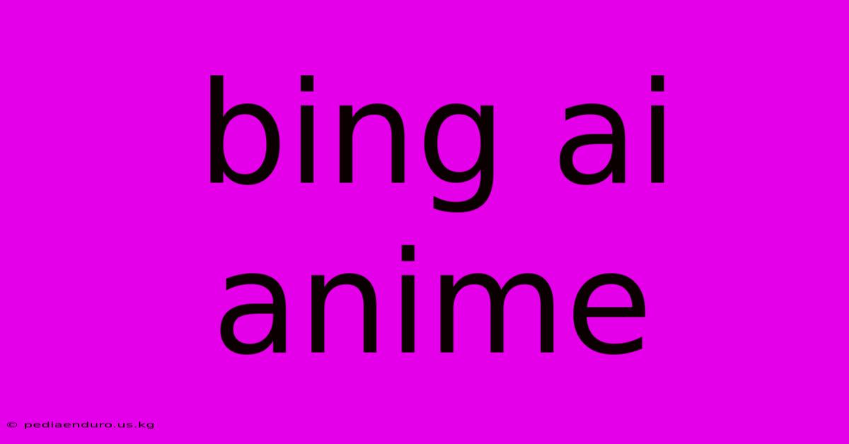 Bing Ai Anime