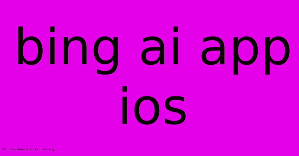 Bing Ai App Ios