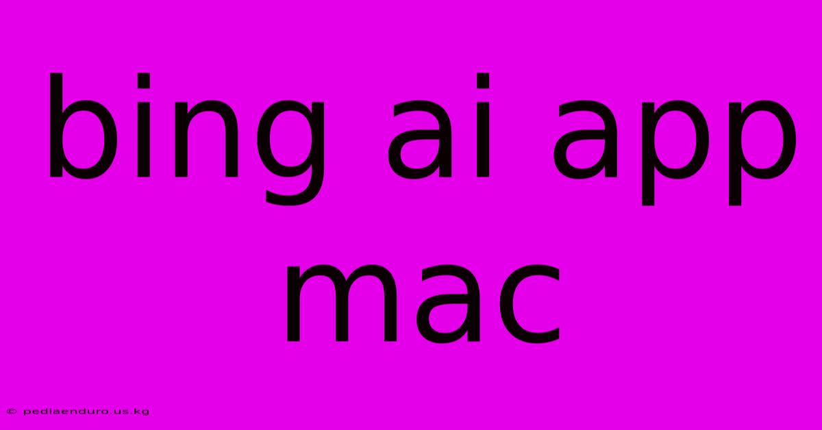 Bing Ai App Mac