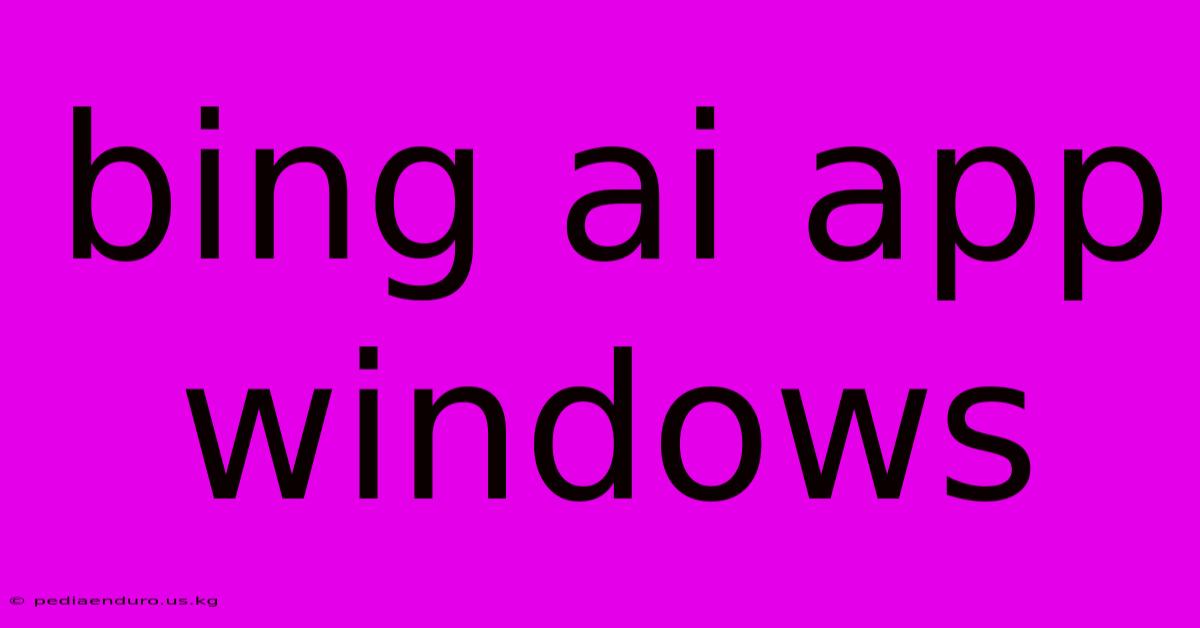 Bing Ai App Windows