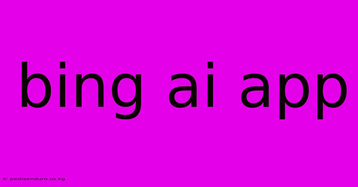 Bing Ai App