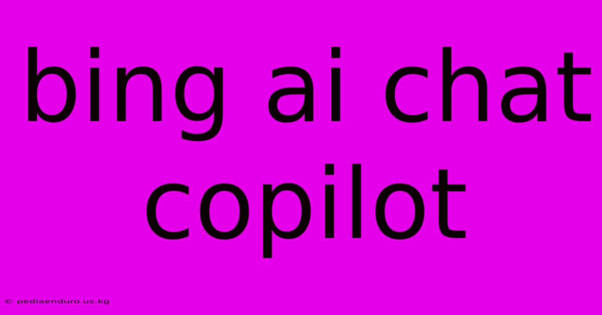 Bing Ai Chat Copilot