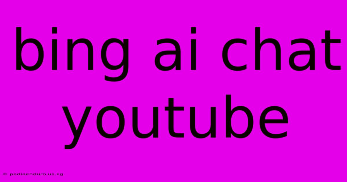 Bing Ai Chat Youtube