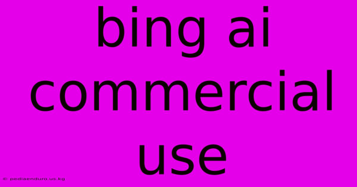 Bing Ai Commercial Use