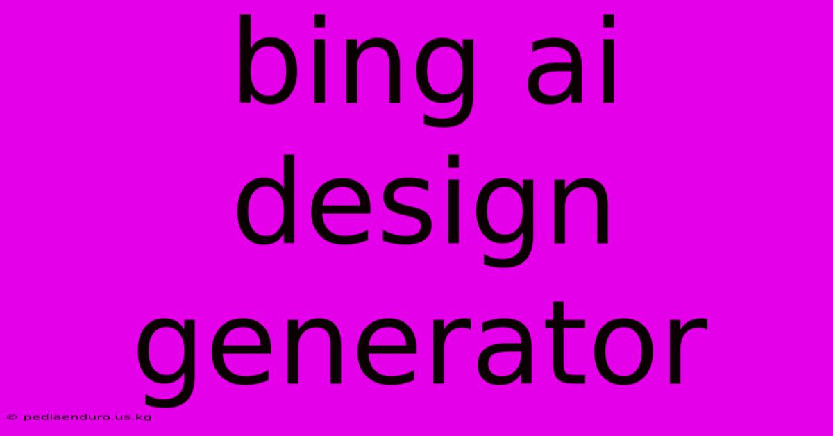 Bing Ai Design Generator