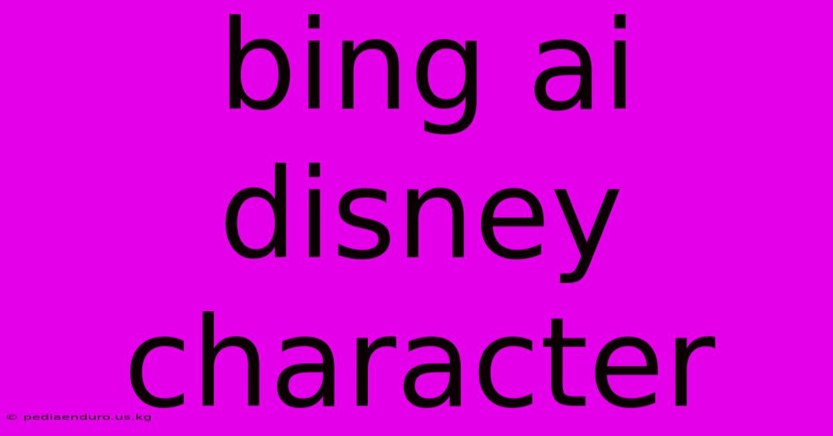 Bing Ai Disney Character