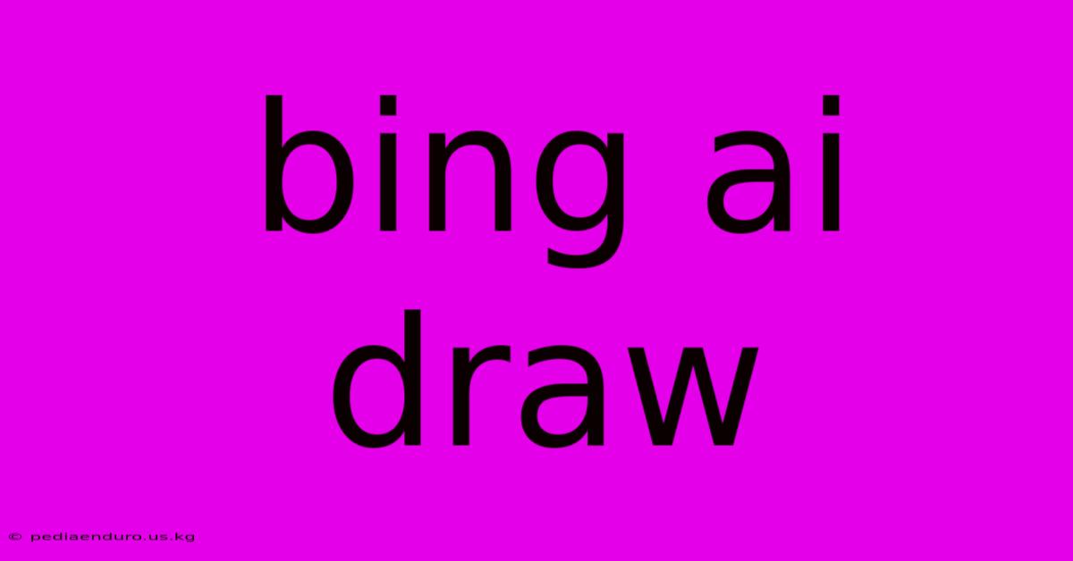 Bing Ai Draw