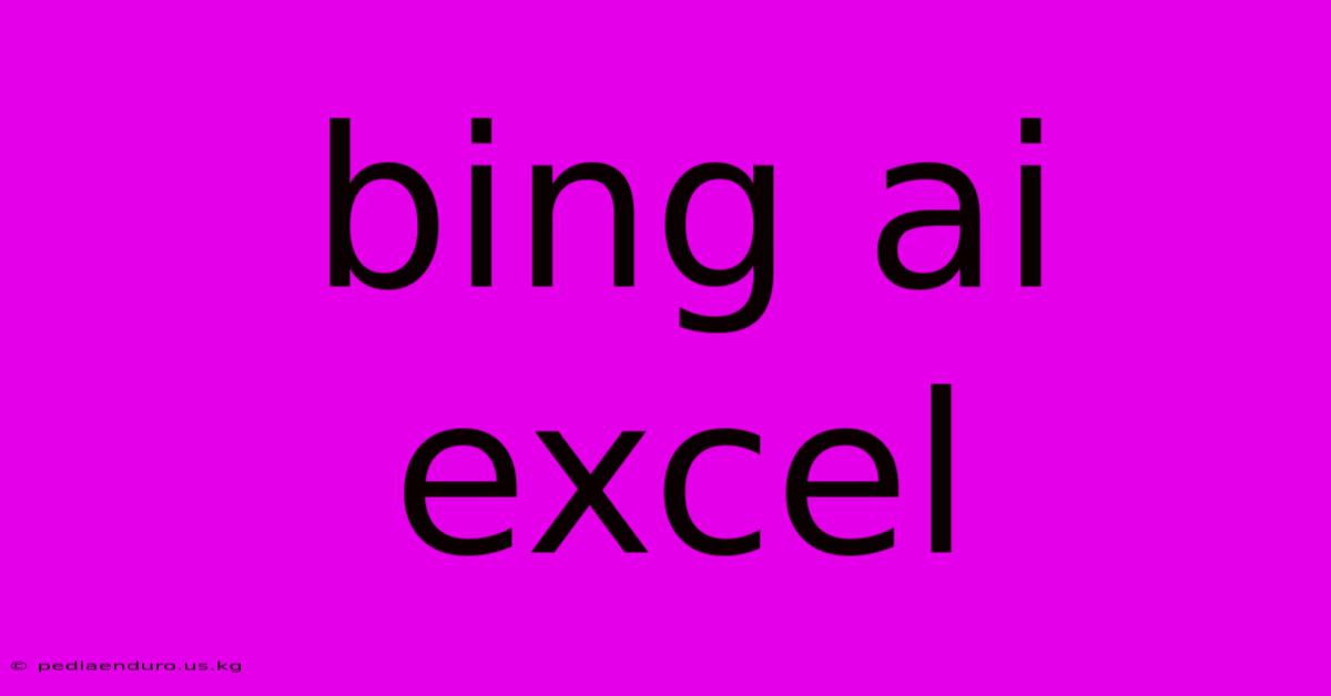 Bing Ai Excel