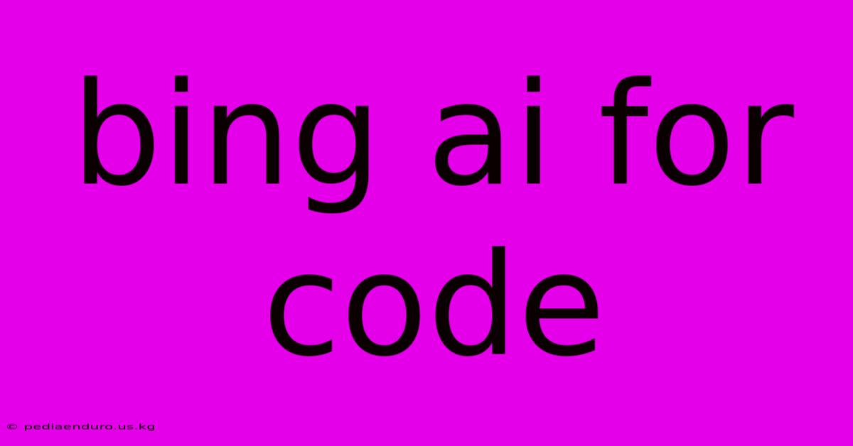 Bing Ai For Code