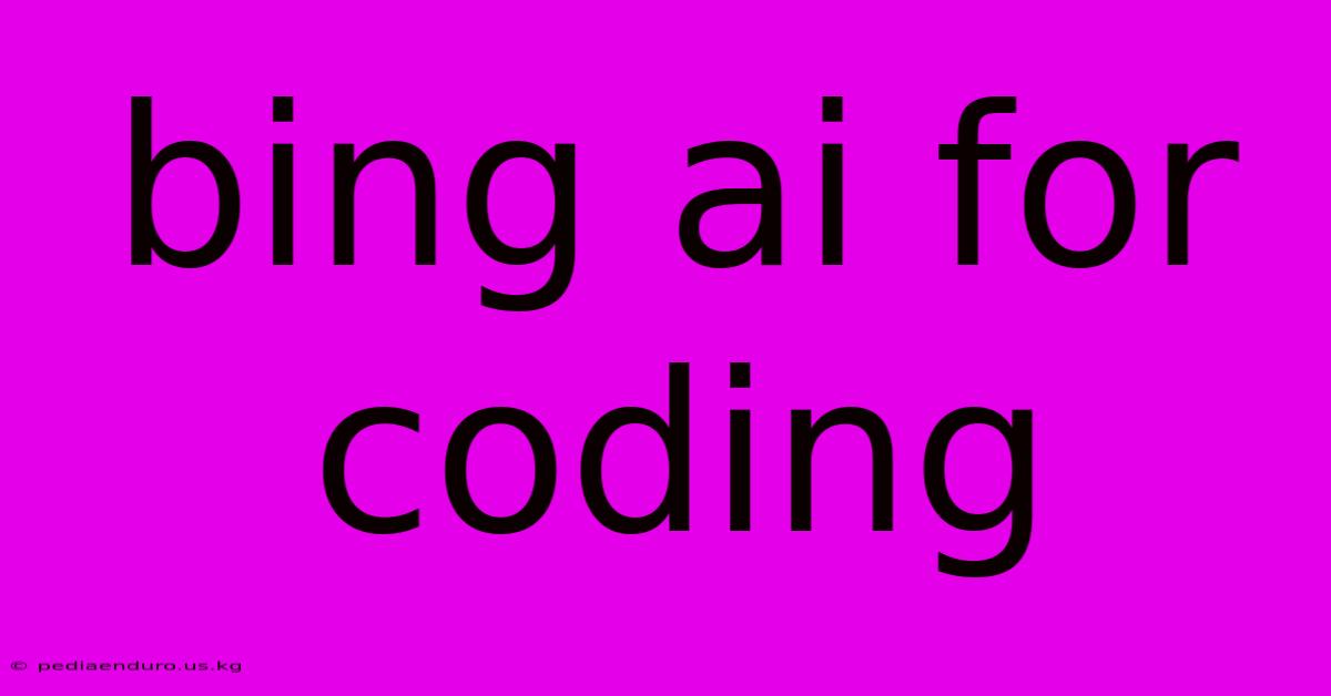 Bing Ai For Coding