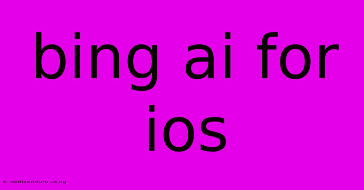 Bing Ai For Ios