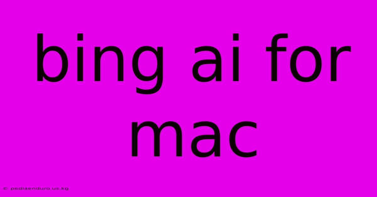 Bing Ai For Mac