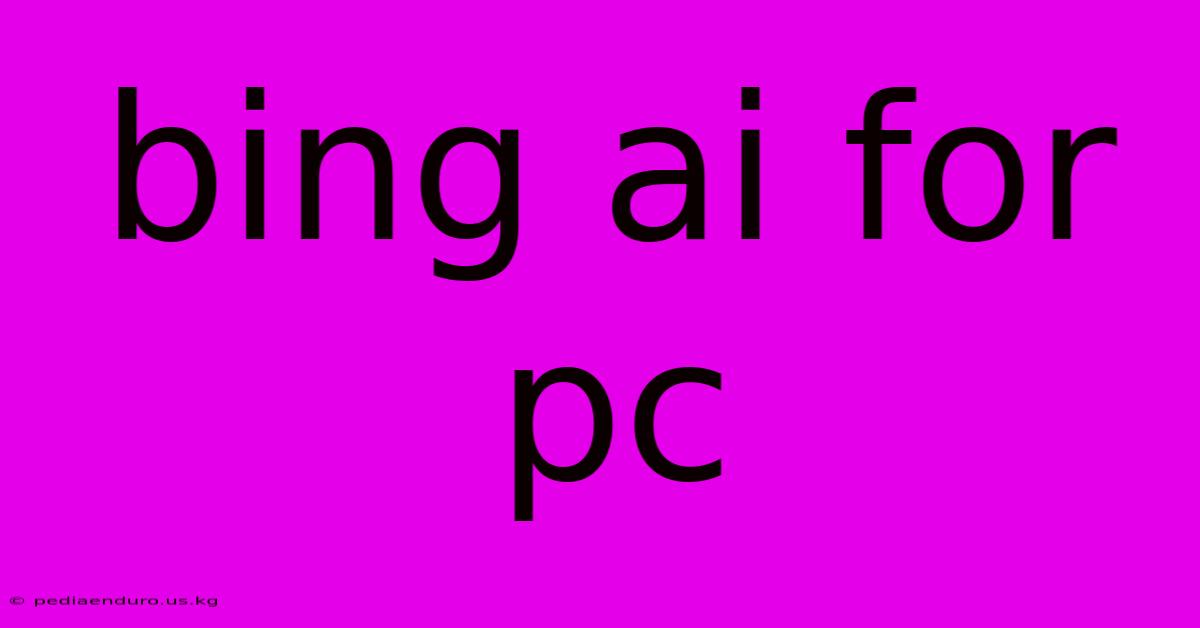 Bing Ai For Pc