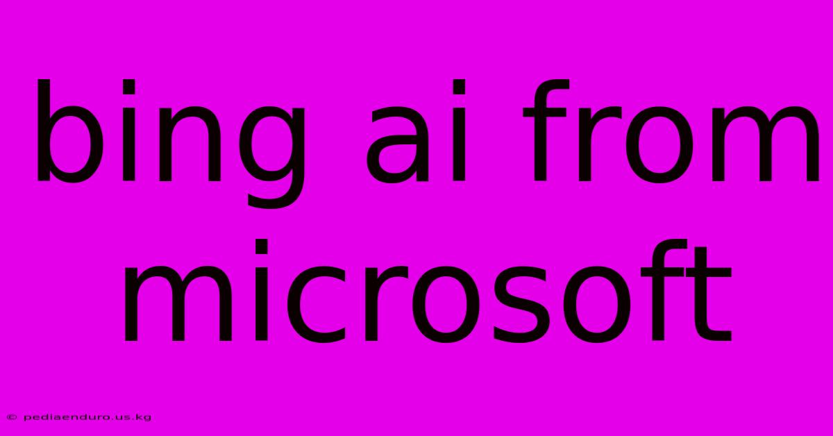 Bing Ai From Microsoft