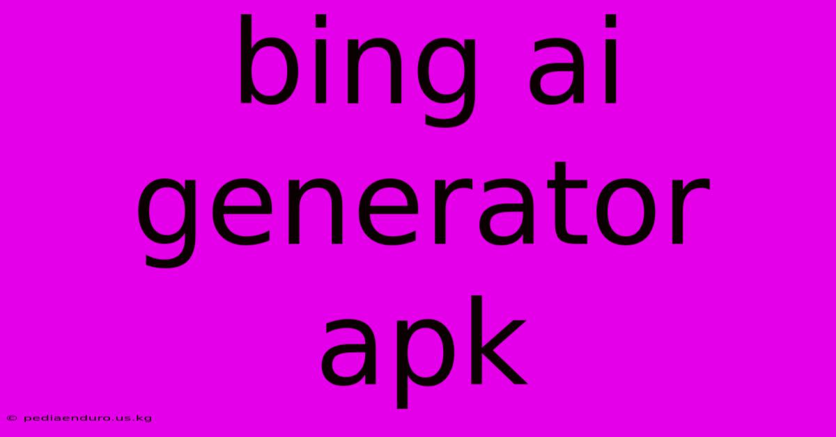 Bing Ai Generator Apk