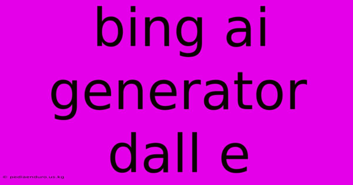 Bing Ai Generator Dall E