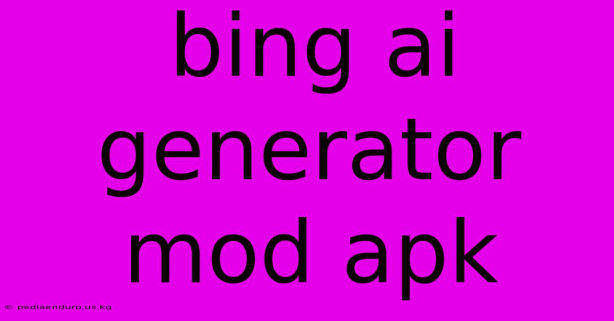 Bing Ai Generator Mod Apk