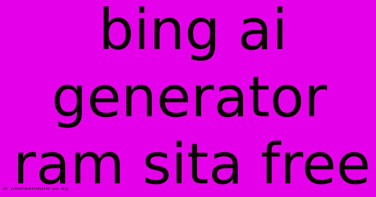 Bing Ai Generator Ram Sita Free