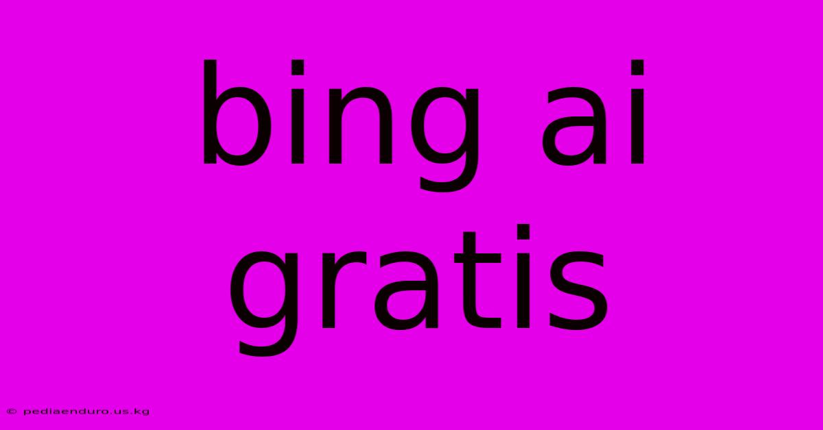 Bing Ai Gratis