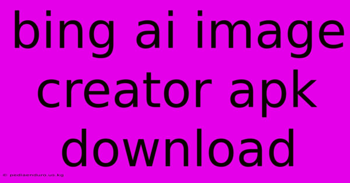 Bing Ai Image Creator Apk Download