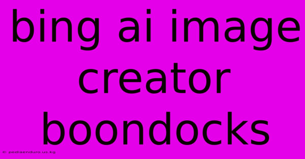 Bing Ai Image Creator Boondocks