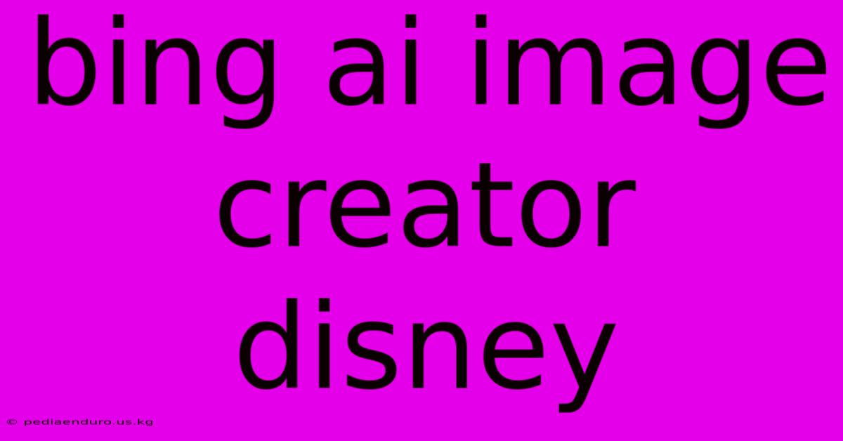 Bing Ai Image Creator Disney