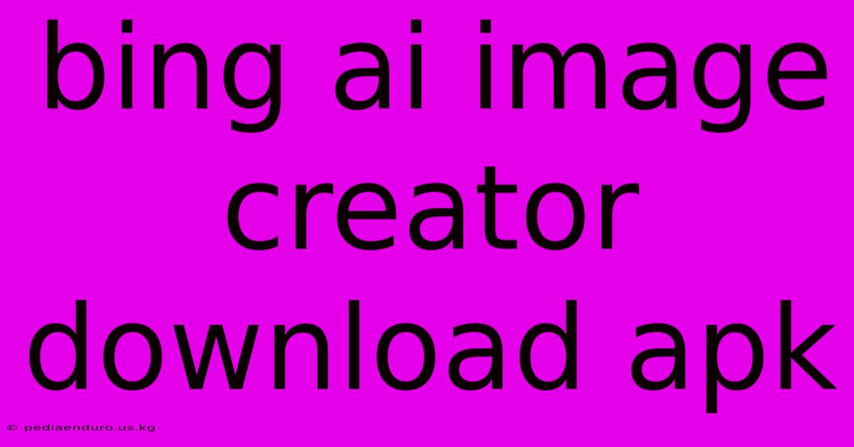 Bing Ai Image Creator Download Apk