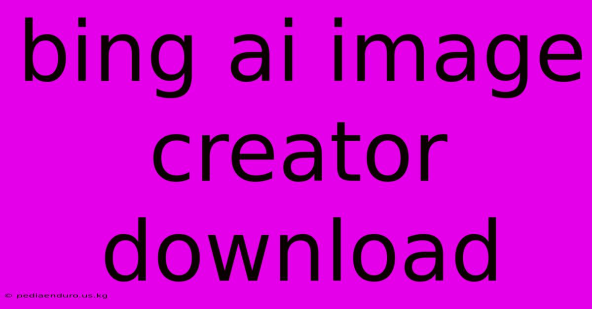 Bing Ai Image Creator Download