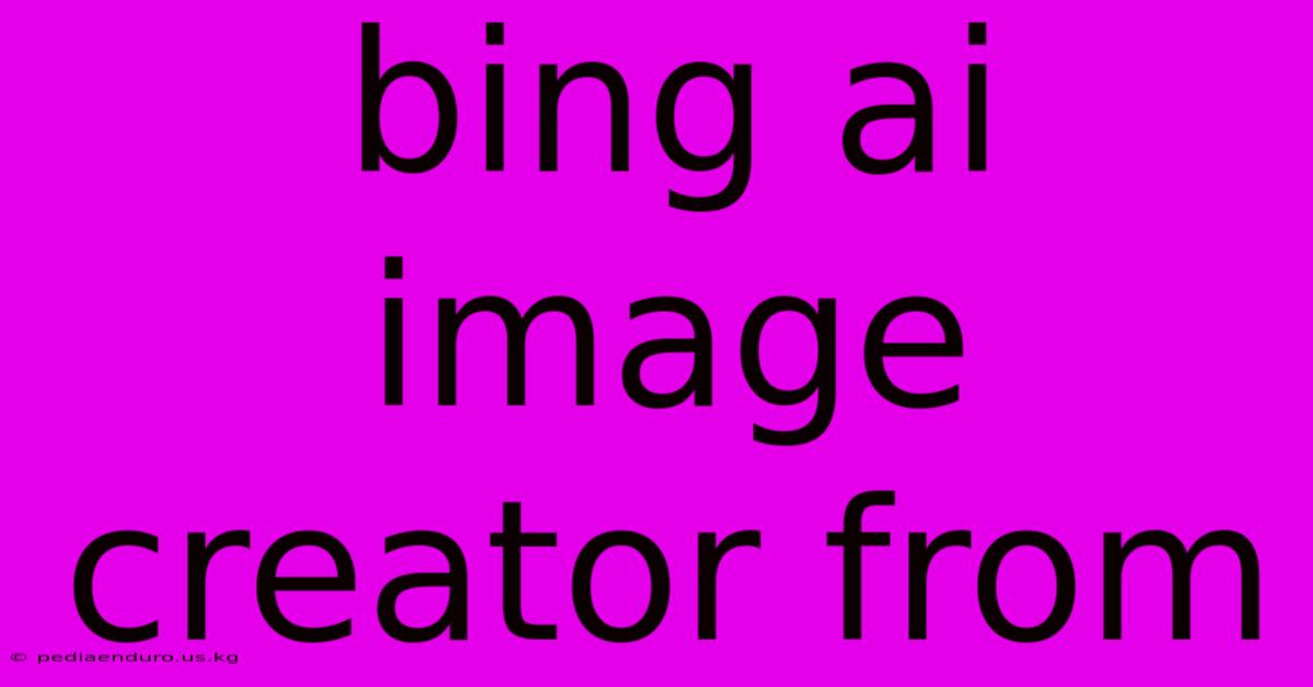 Bing Ai Image Creator From