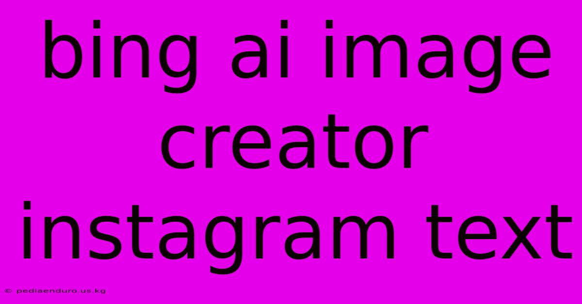 Bing Ai Image Creator Instagram Text