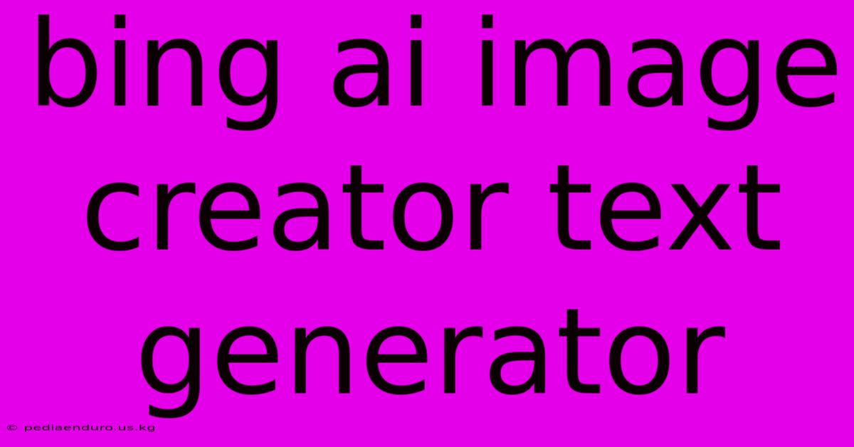 Bing Ai Image Creator Text Generator