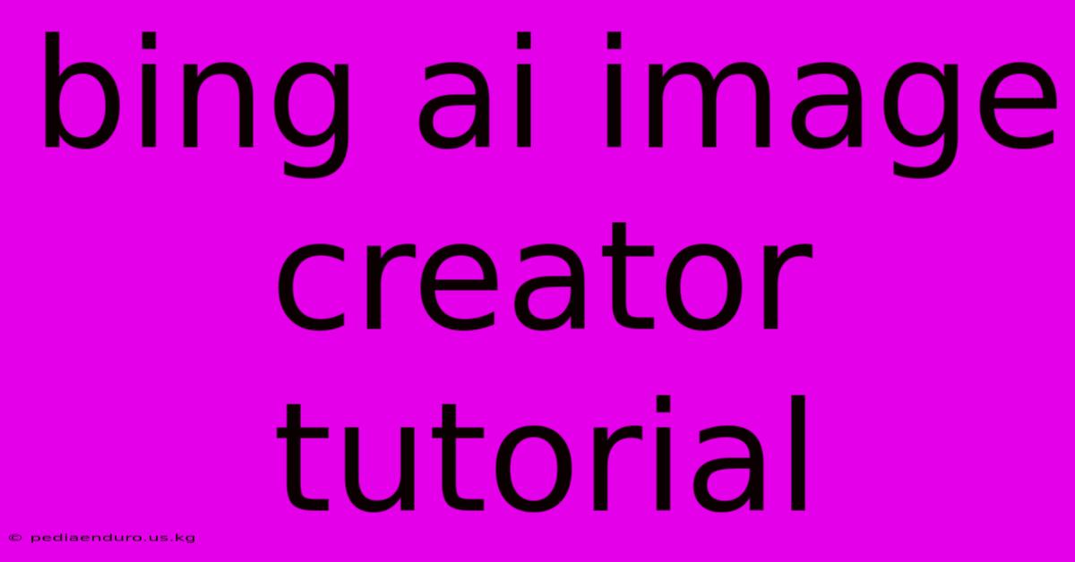 Bing Ai Image Creator Tutorial