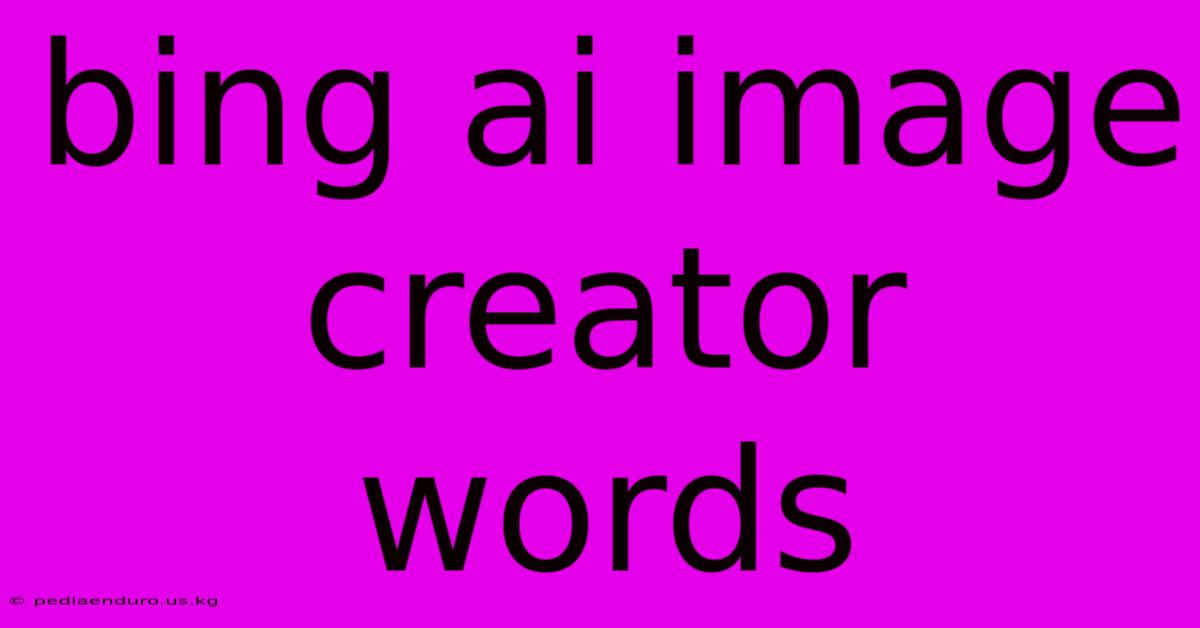 Bing Ai Image Creator Words