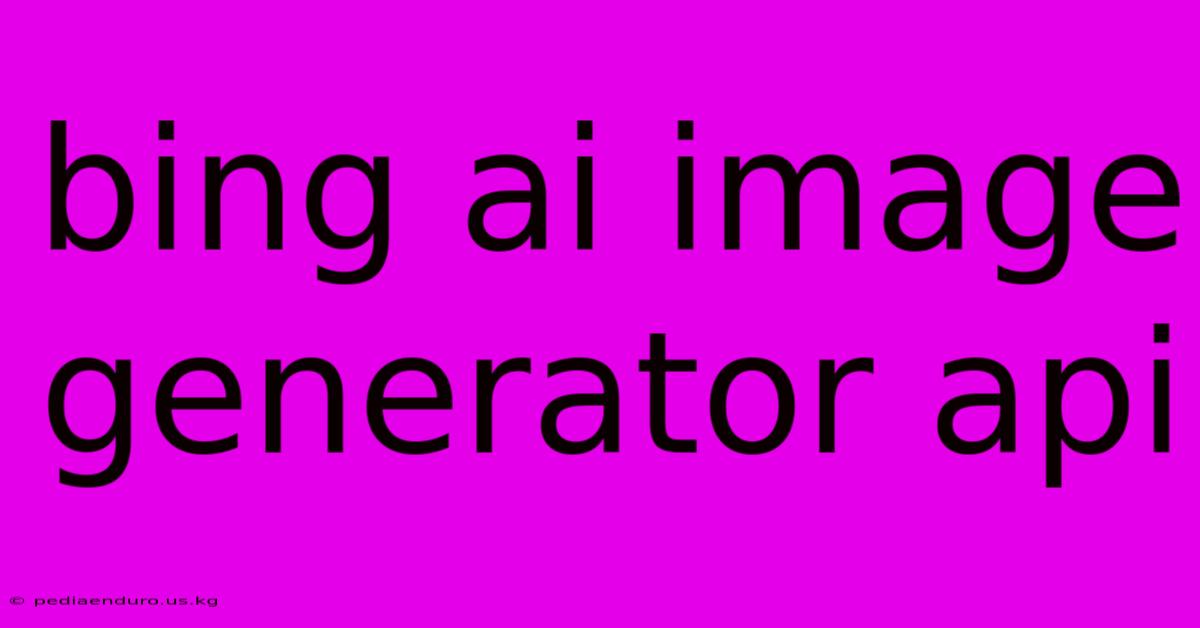 Bing Ai Image Generator Api