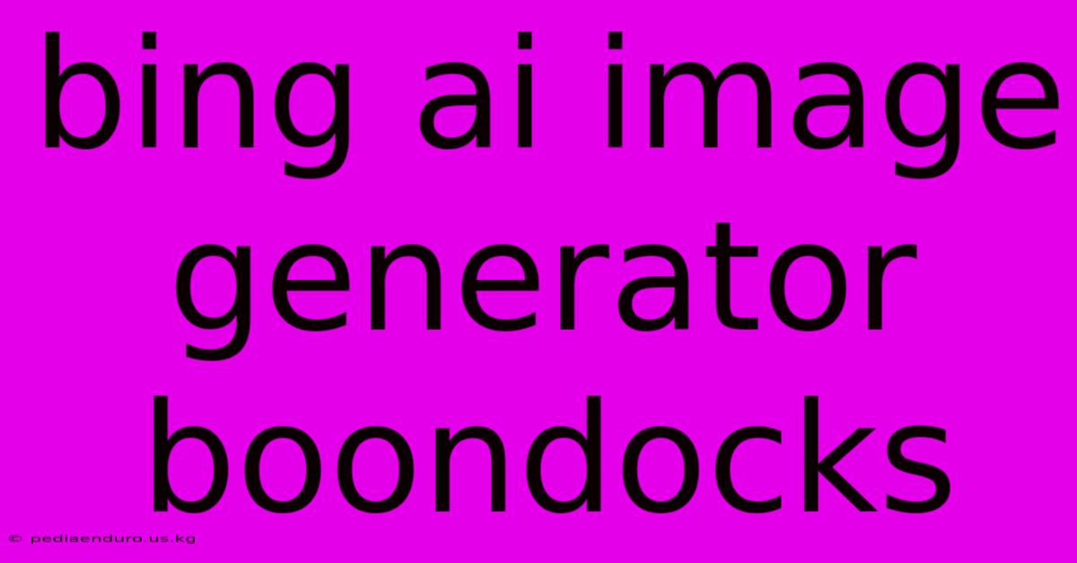 Bing Ai Image Generator Boondocks